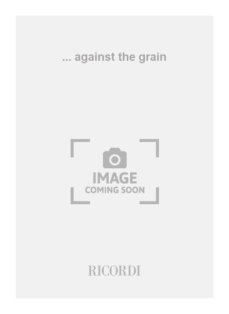 ... against the grain